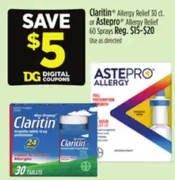 Dollar General Claritin Allergy Relief 30 ct. or Astepro Allergy Relief 60 Sprays offer
