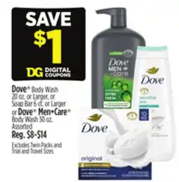 Dollar General Dove Body Wash 20 oz. or Larger, or Soap Bar 6 ct. or Larger or Dove Men + Care Body Wash 30 oz offer