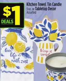 Dollar General Kitchen Towel, Tin Candle 3 oz. or Tabletop Decor offer