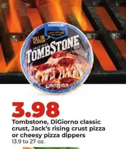 Hy-Vee Tombstone, DiGiorno classic crust, Jack’s rising crust pizza or cheesy pizza dippers offer