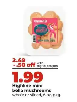 Hy-Vee Highline mini bella mushrooms offer