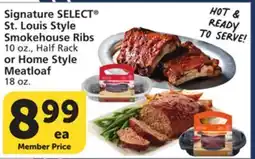 Albertsons Signature SELECT St. Louis Style Smokehouse Ribs 10 oz., Half Rack or Home Style Meatloaf 18 oz offer