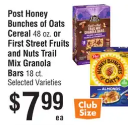 Smart & Final Post Honey Bunches of Oats Cereal or First Street Fruits and Nuts Trail Mix Granola Bars offer
