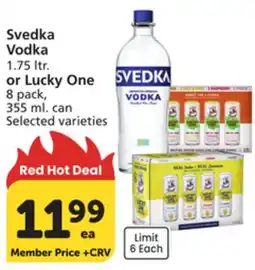 Vons Svedka Vodka 1.75 ltr. or Lucky One 8 pack, 355 ml. can offer