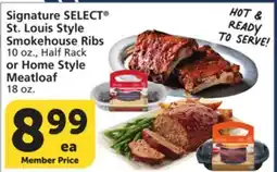Vons Signature SELECT St. Louis Style Smokehouse Ribs 10 oz., Half Rack or Home Style Meatloaf 18 oz offer
