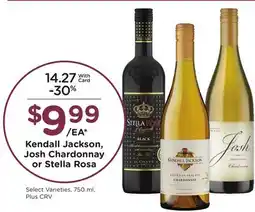 Ralphs Kendall Jackson, Josh Chardonnay or Stella Rosa offer