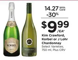 Ralphs Kim Crawford, Korbel or J Lohr Chardonnay offer