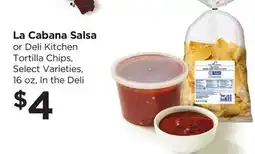Food 4 Less La Cabana Salsa or Deli Kitchen Tortilla Chips offer