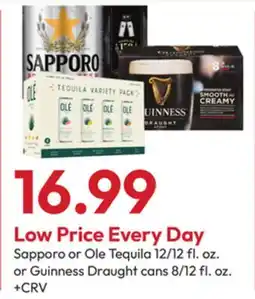 Stater Bros Sapporo or Ole Tequila 12/12 fl. oz. or Guinness Draught cans 8/12 fl. oz offer