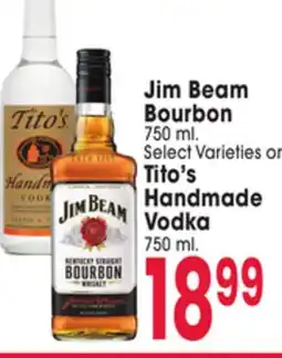 Jewel-Osco Jim Beam Bourbon 750 ml. Select Varieties o Tito's Handmade Vodka 750 ml offer