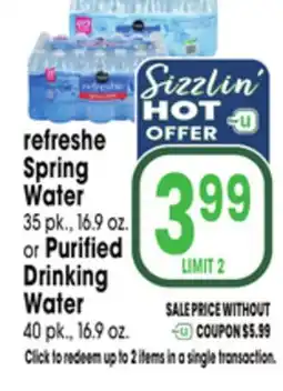 Jewel-Osco refreshe Spring Water 35 pk., 16.9 oz. or Purified Drinking Water 40 pk., 16.9 oz offer