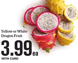 Mariano's Yellow or White Dragon Fruit offer