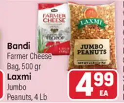 Tony’s Fresh Market Bandi Farmer Cheese Bag, 500 gr Laxmi Jumbo Peanuts, 4 Lb offer