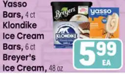 Tony’s Fresh Market Yasso Bars, 4 ct Klondike Ice Cream Bars, 6 ct Breyer's Ice Cream, 48 oz offer