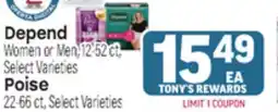 Tony’s Fresh Market Depend Women or Men 12-52 ct, Poise 22-66 ct offer