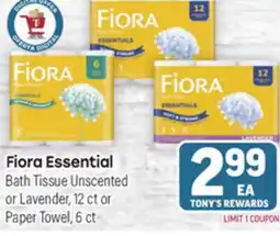 Tony’s Fresh Market Fiora Essential Bath Tissue Unscented or Lavender, 12 ct or Paper Towel, 6 ct offer