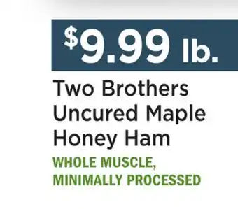 Heinen's Two Brothers Uncured Maple Honey Ham offer