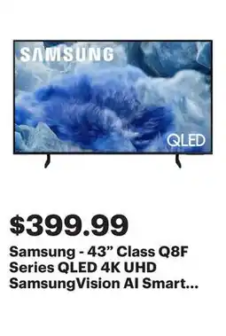 Best Buy Samsung - 43 Class Q8F Series QLED 4K UHD SamsungVision AI Smart Tizen TV (2025) offer