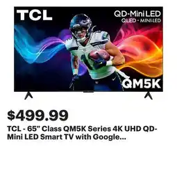 Best Buy TCL - 65 Class QM5K Series 4K UHD QD-Mini LED Smart TV with Google TV (2025) offer
