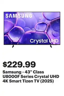 Best Buy Samsung - 43 Class U8000F Series Crystal UHD 4K Smart Tizen TV (2025) offer