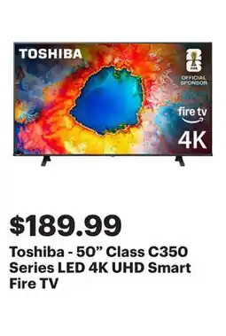 Best Buy Toshiba - 50 Class C350 Series LED 4K UHD Smart Fire TV offer