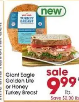 Giant Eagle Giant Eagle Golden Lite or Honey Turkey Breast offer