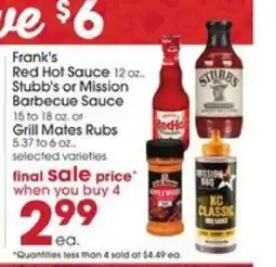 Giant Eagle Frank's Red Hot Sauce, Stubb's or Mission Barbecue Sauce, Grill Mates Rubs offer