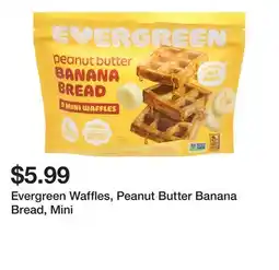 Wegmans Evergreen Waffles, Peanut Butter Banana Bread, Mini offer