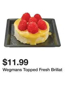 Wegmans Wegmans Topped Fresh Brillat offer