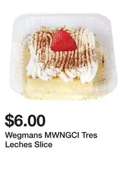 Wegmans Wegmans MWNGCI Tres Leches Slice offer