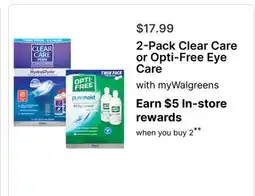 Walgreens 2-Pack Clear Care or Opti-Free Eye Care offer