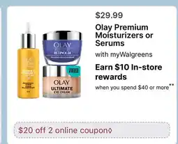 Walgreens Olay Premium Moisturizers or Serums offer
