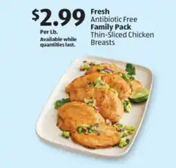 Aldi Fresh Antibiotic Free Family Pack Thin-Sliced Chicken Breasts offer