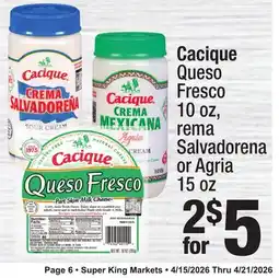 Super King Markets Cacique Queso Fresco 10 oz, rema Salvadorena or Agria 15 oz offer
