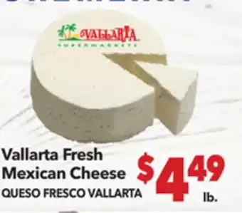 Vallarta Supermarkets Vallarta Fresh Mexican Cheese / QUESO FRESCO VALLARTA offer