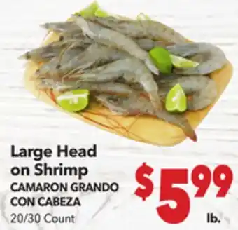 Vallarta Supermarkets Large Head on Shrimp / CAMARON GRANDO CON CABEZA offer