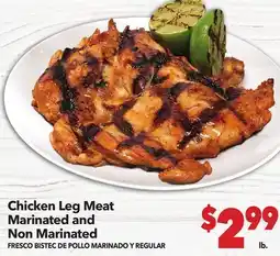 Vallarta Supermarkets Chicken Leg Meat Marinated and Non Marinated / FRESCO BISTEC DE POLLO MARINADO Y REGULAR offer