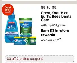 Walgreens Crest, Oral-B or Burt's Bees Dental Care offer