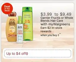 Walgreens Garnier Fructis or Whole Blends Hair Care offer
