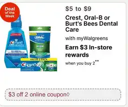 Walgreens Crest, Oral-B or Burt's Bees Dental Care offer