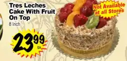 Superior Grocers Tres Leches Cake With Fruit On Top offer