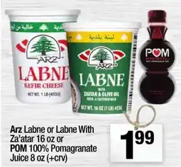 Super King Markets Arz Labne or Labne With Za’atar 16 oz or POM 100% Pomagranate Juice 8 oz (+crv) offer