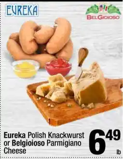 Super King Markets Eureka Polish Knackwurst or Belgioioso Parmigiano Cheese offer