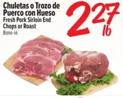 El Super Fresh Fresh Pork Sirloin End Chops or Roast offer