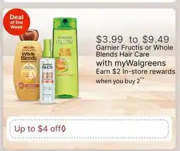 Walgreens Garnier Fructis or Whole Blends Hair Care offer