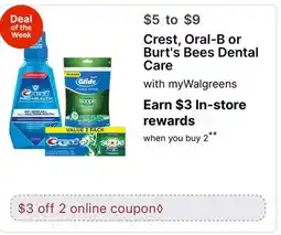 Walgreens Crest, Oral-B or Burt's Bees Dental Care offer