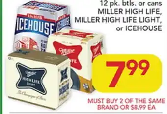 Pete's Fresh Market 12 pk. btls. or cans MILLER HIGH LIFE, MILLER HIGH LIFE LIGHT, or ICEHOUSE offer