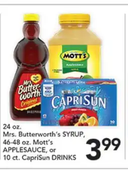 Pete's Fresh Market 24 oz. Mrs. Butterworth's SYRUP, 46-48 oz. Mott's APPLESAUCE, or 10 ct. CapriSun DRINKS offer