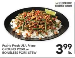 Pete's Fresh Market Prairie Fresh USA Prime GROUND PORK or BONELESS PORK STEW offer