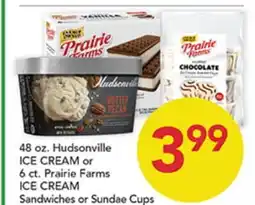 Pete's Fresh Market 48 oz. Hudsonville ICE CREAM or 6 ct. Prairie Farms ICE CREAM Sandwiches or Sundae Cups offer